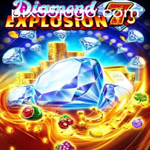 Explorando o Mundo de DiamondExplosion7s: O Novo Jogo da 55JOGO.COM