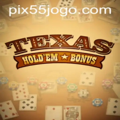 Descubra o Fascinante Mundo do Texas Hold'em Bonus: Guia Completo e Atualizado